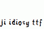 JI-Idiocy.ttf
