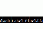 Black-Label-Pixel.ttf